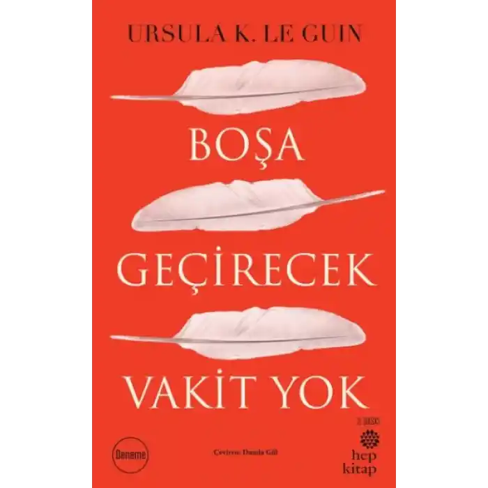 Boşa Geçirecek Vakit Yok