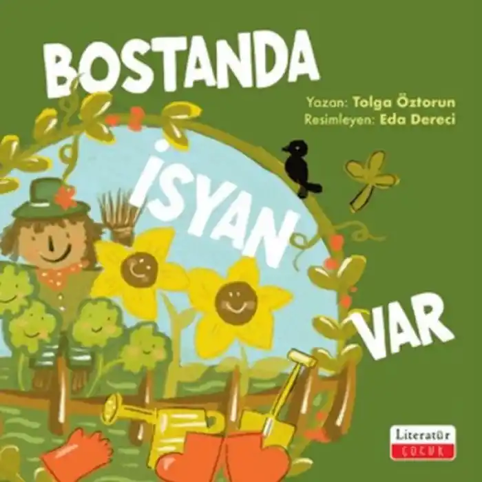 Bostanda İsyan Var