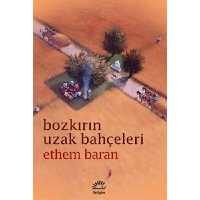 Bozkırın Uzak Bahçeleri