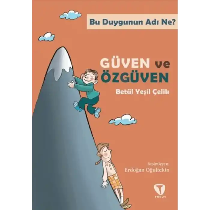 Bu Duygunun Adı Ne? Güven ve Özgüven