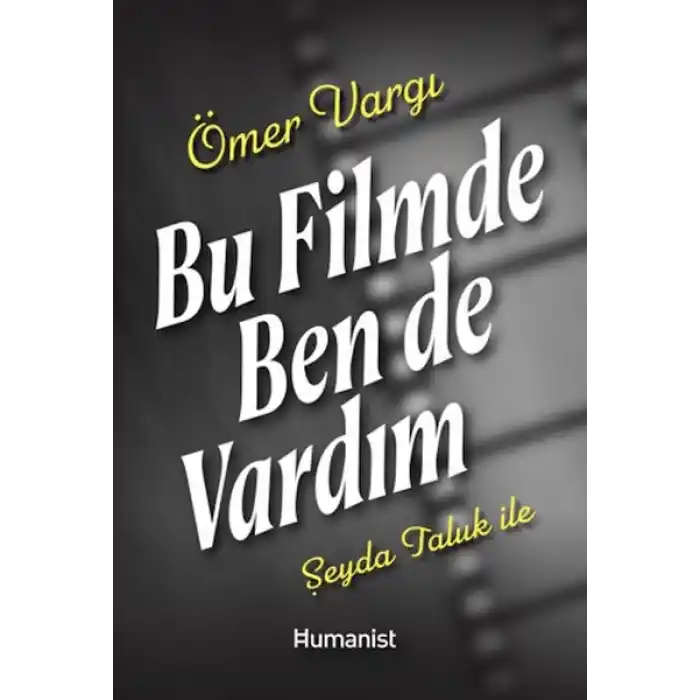 Bu Filmde Ben de Vardım