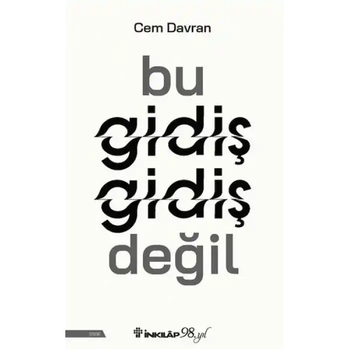 Bu Gidiş Gidiş Değil