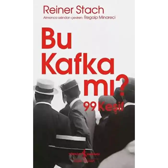 Bu Kafka mı? 99 Keşif
