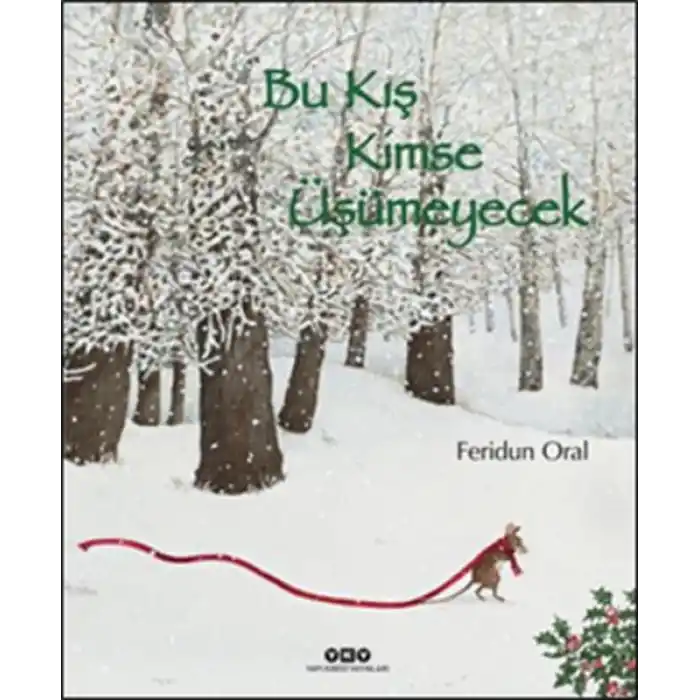 Bu Kış Kimse Üşümeyecek (Ciltli)