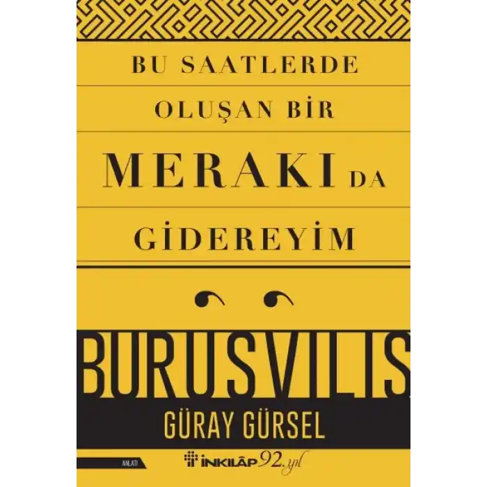 Bu Saatlerde Oluşan Bir Merakı Da Gidereyim