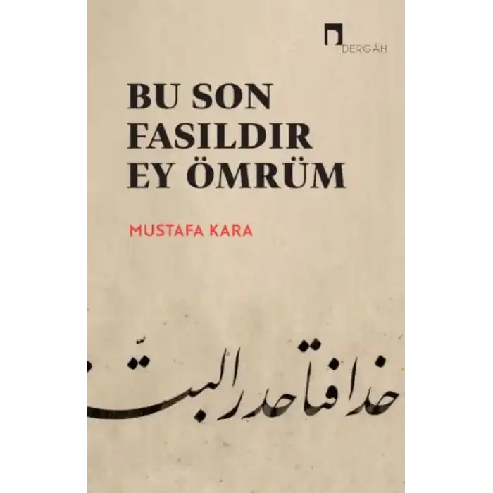Bu Son Fasıldır Ey Ömrüm