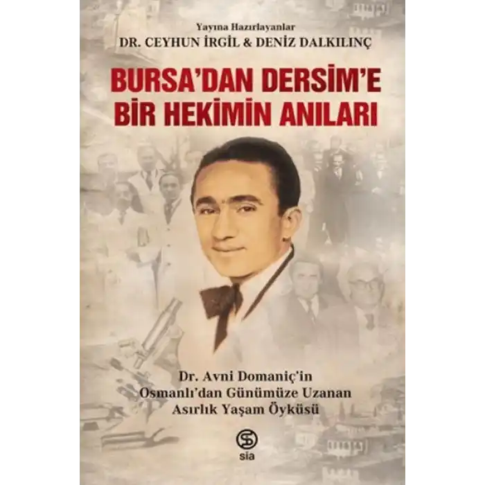 Bursa’dan Dersim’e Bir Hekimin Anıları