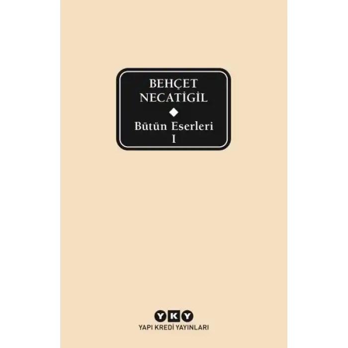 Bütün Eserleri 1 - Behçet Necatigil