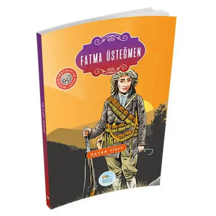 Büyük Kahramanlar - Fatma Üsteğmen