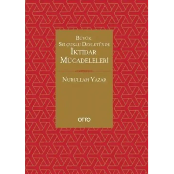 Büyük Selçuklu Devletinde İktidar Mücadeleleri