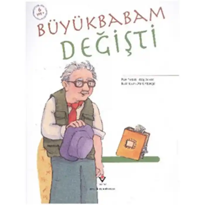 Büyükbabam Değişti