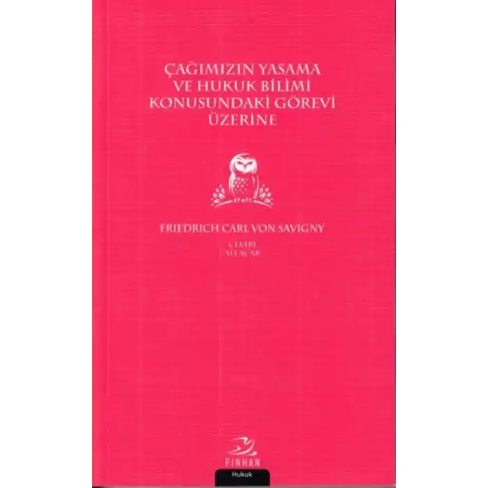 Çağımızın Yasama ve Hukuk Bilimi Konusundaki Görevi Üzerine