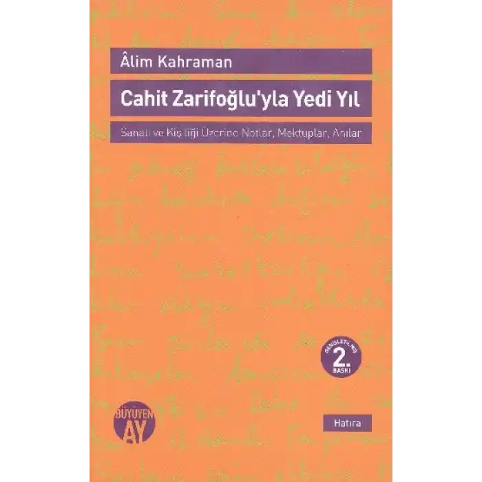 Cahit Zarifoğluyla Yedi Yıl  Mektuplar - Anılar
