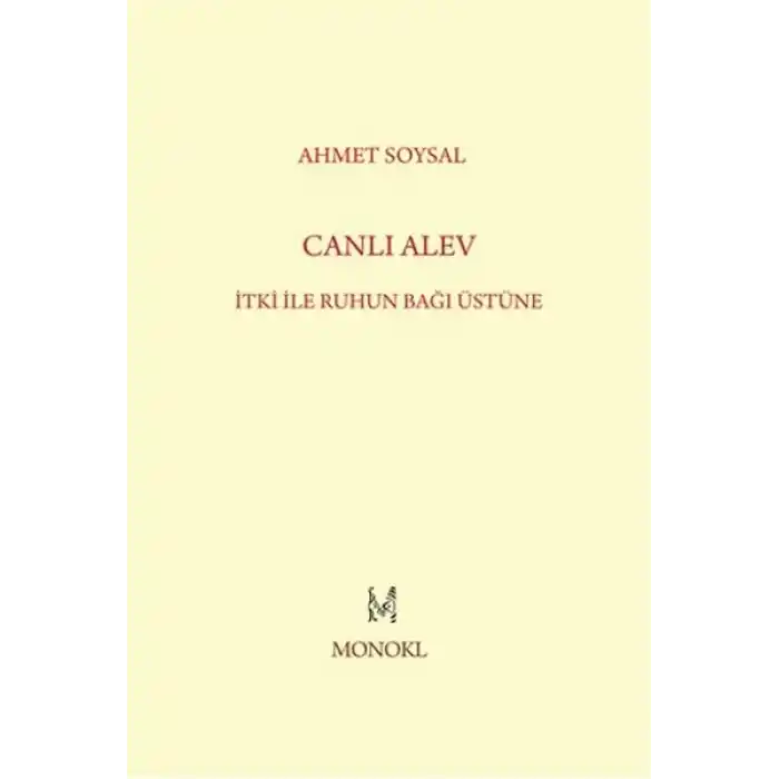 Canlı Alev  İtki ile Ruhun Bağı Üstüne