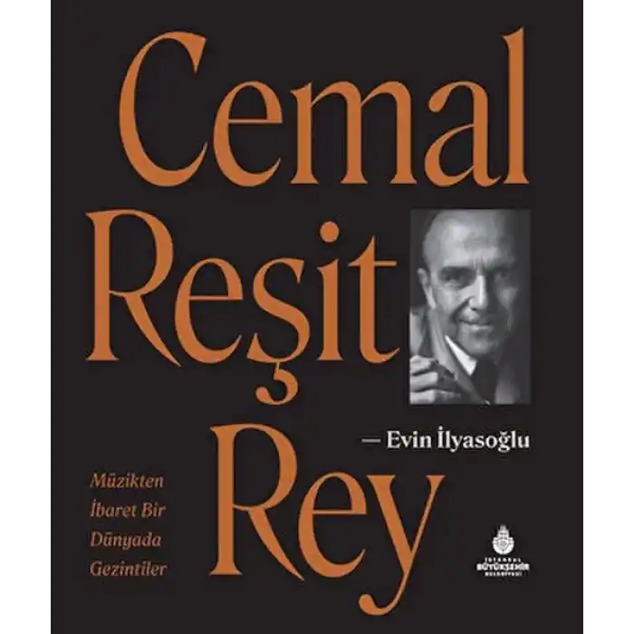 Cemal Reşit Rey - Müzikten İbaret Bir Dünyada Gezintiler