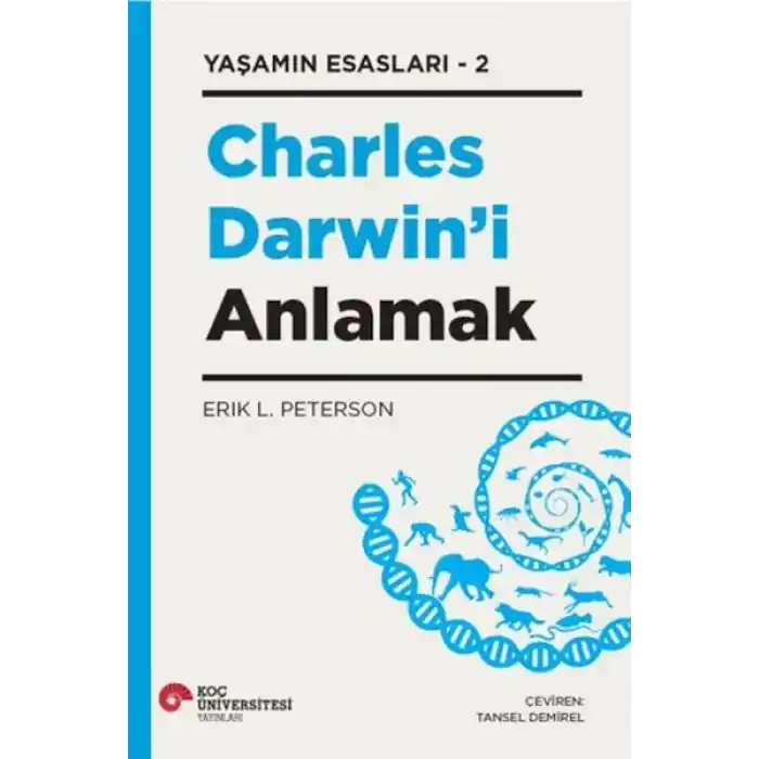 Charles Darwın’i Anlamak - Yaşamın Esasları 2
