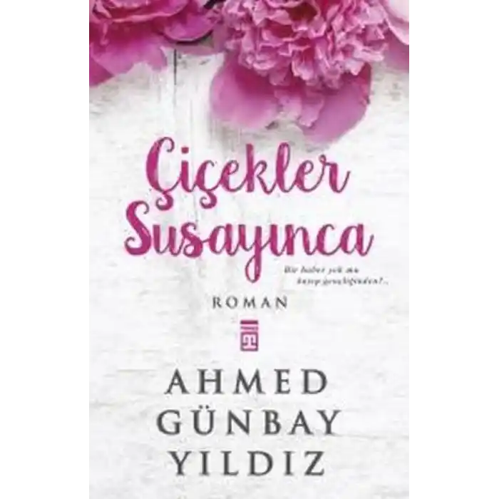 Çiçekler Susayınca