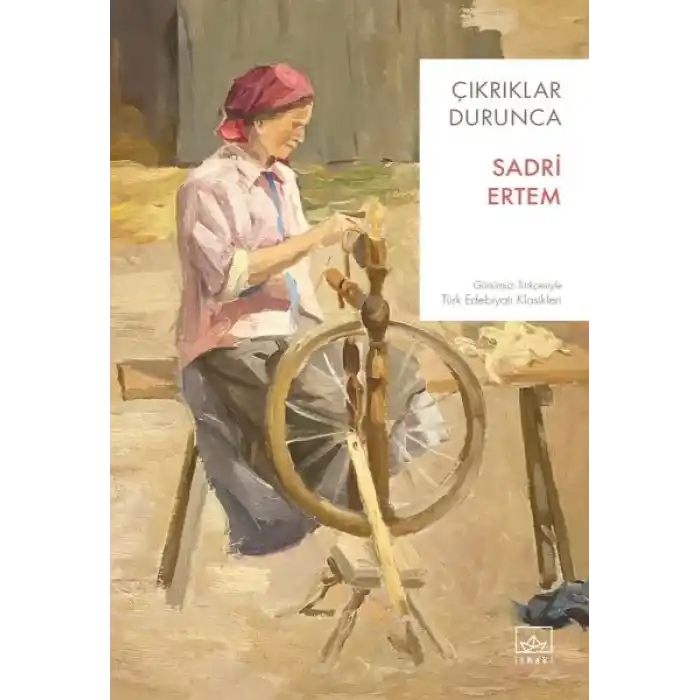 Çıkrıklar Durunca