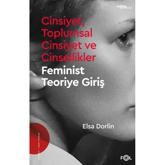Cinsiyet, Toplumsal Cinsiyet ve Cinsellikler –Feminist Teoriye Giriş