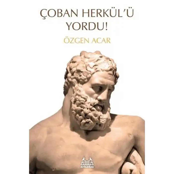 Çoban Herkülü Yordu!