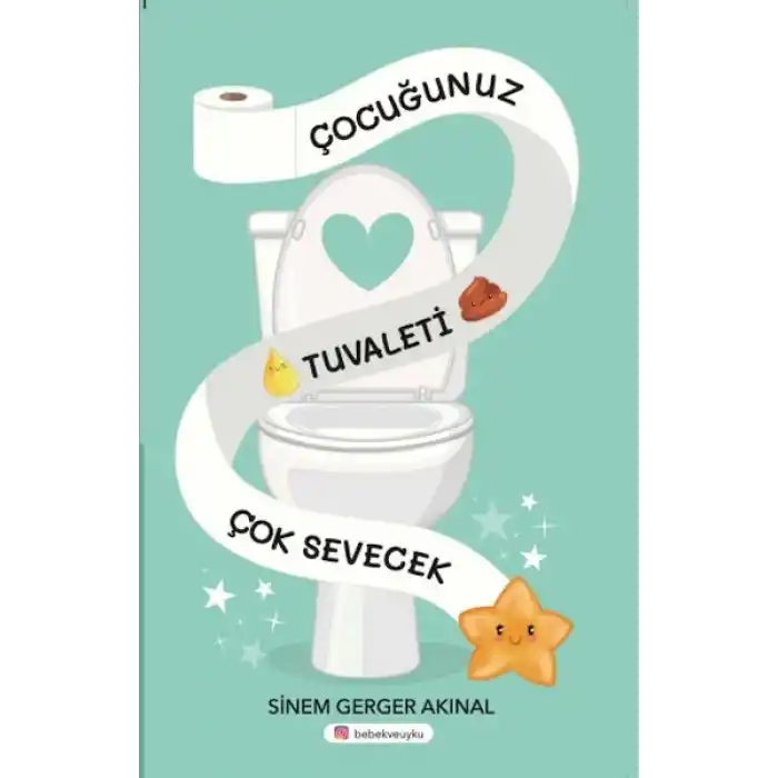 Çocuğunuz Tuvaleti Çok Sevecek