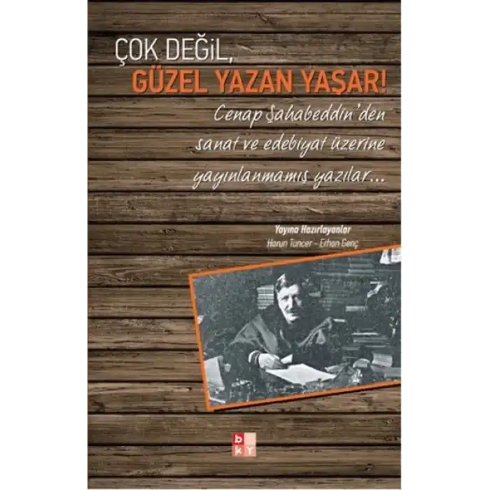 Çok Değil, Güzel Yazan Yaşar!