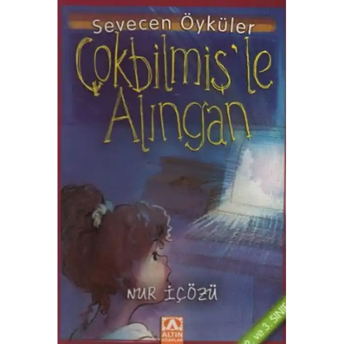 Çokbilmişle Alıngan - Sevecen Öyküler