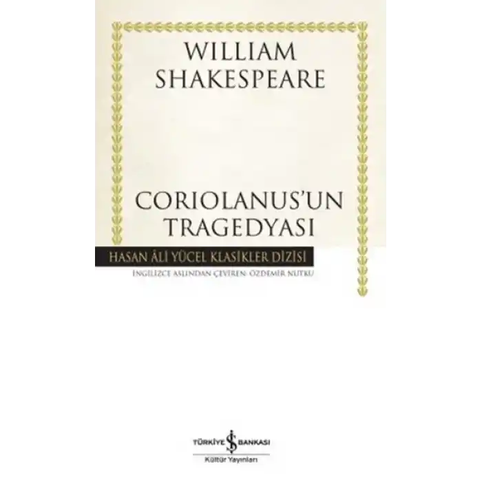 Coriolanusun Tragedyası - Hasan Ali Yücel Klasikleri