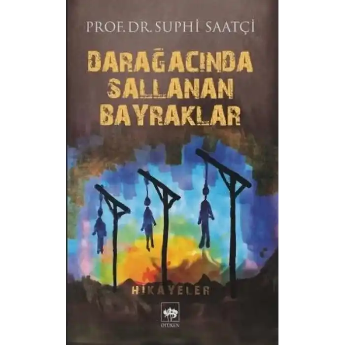Darağacında Sallanan Bayraklar