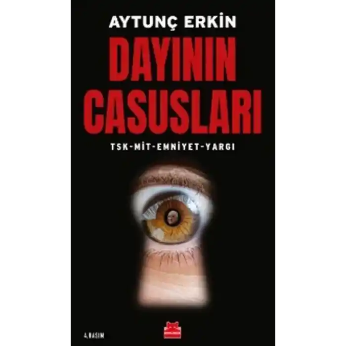 Dayının Casusları - TSK-MİT-Emniyet-Yargı