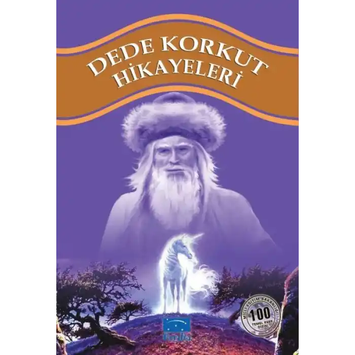 Dede Korkut Hikayeleri 100 Temel Eser 1.Kademe