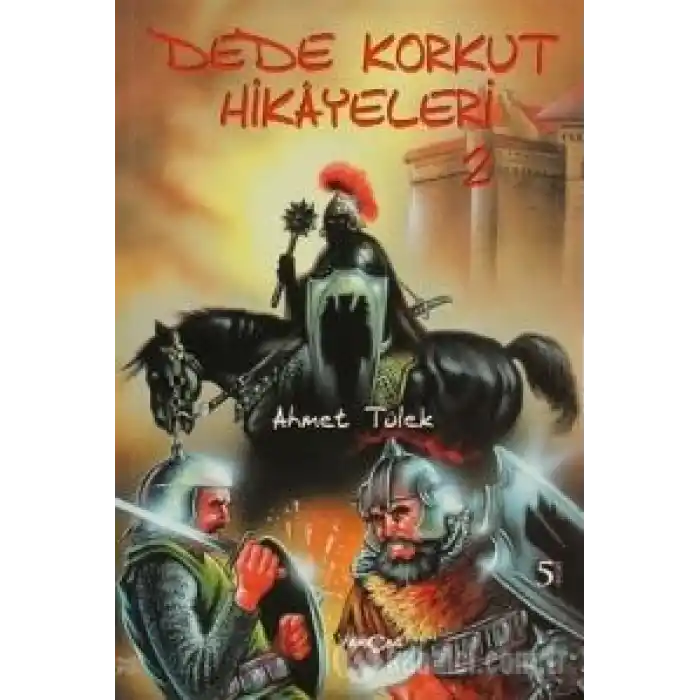 Dede Korkut Hikayeleri (Ahmet Tülek)