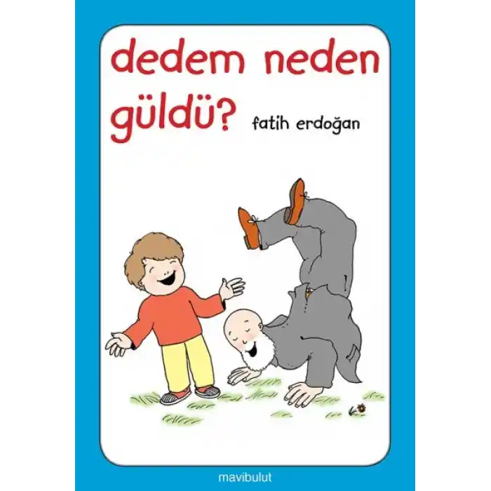 Dedem Neden Güldü?
