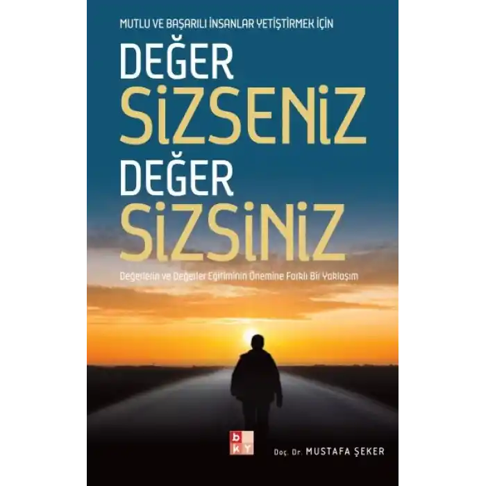 Değer Sizseniz Değer Sizsiniz