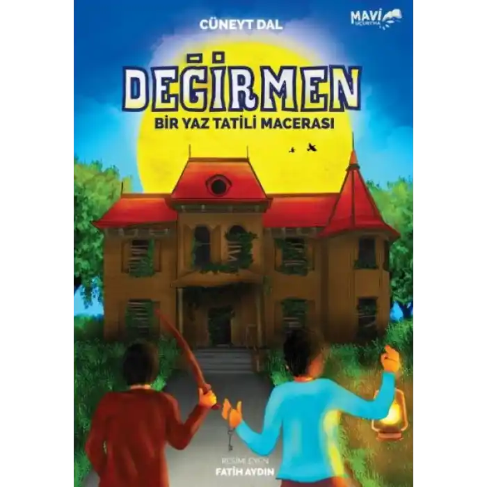 Değirmen - Bir Yaz Tatili Macerası
