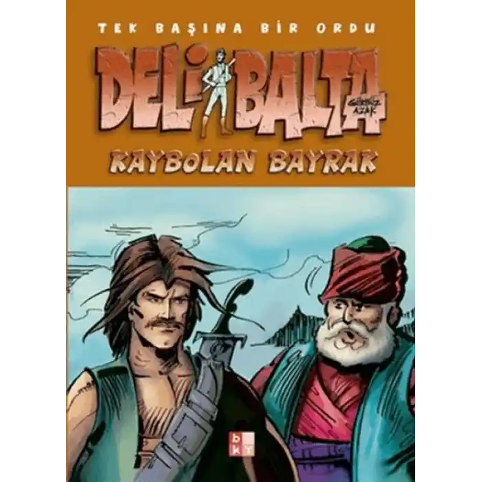 Deli Balta - Kaybolan Bayrak