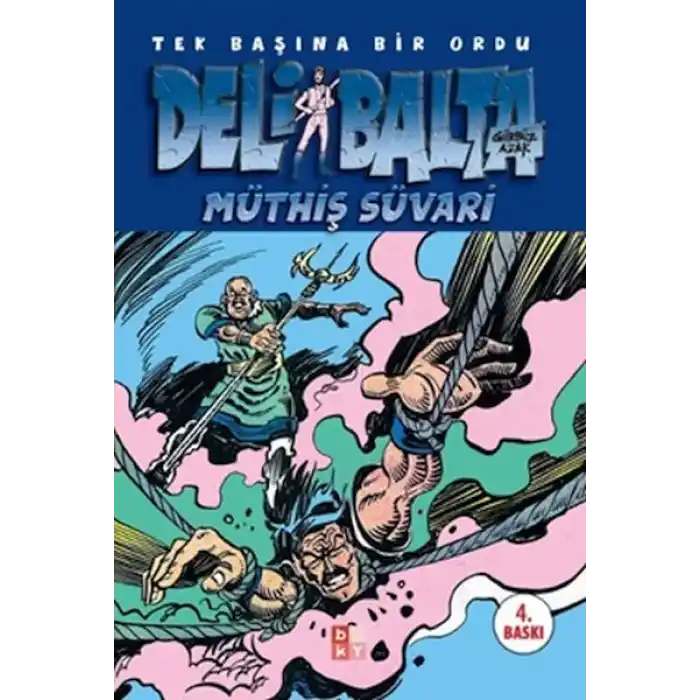 Deli Balta: Müthiş Süvari