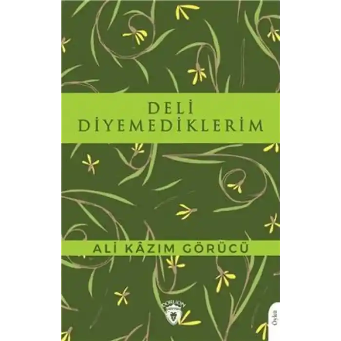 Deli Diyemediklerim
