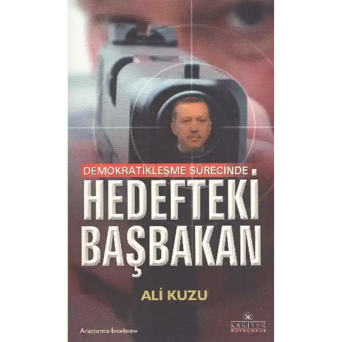 Demokratikleşme Sürecinde Hedefteki Başbakan