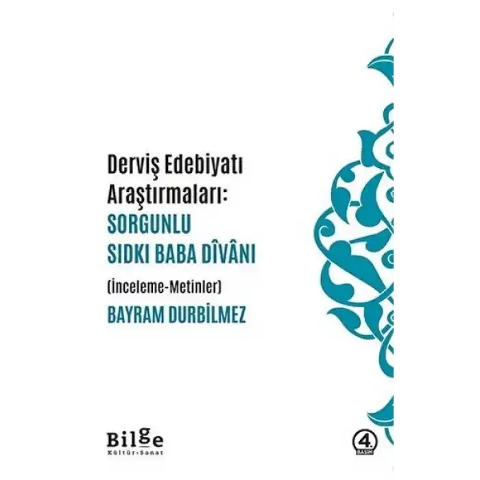 Dervis Edebiyatı Araştırmaları: Sorgunlu Sıdkı Baba Divanı