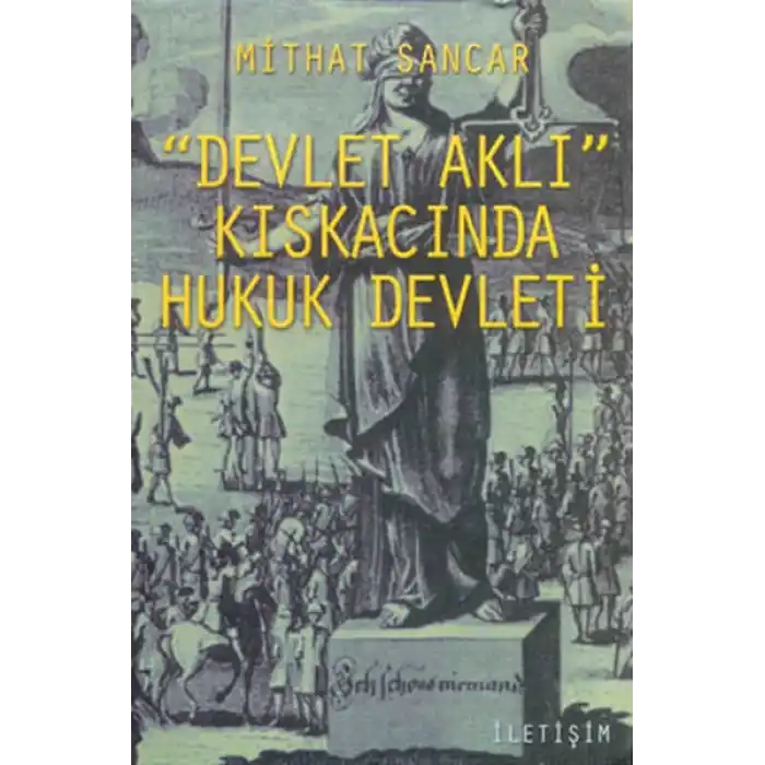 Devlet Aklı Kıskacında Hukuk Devleti