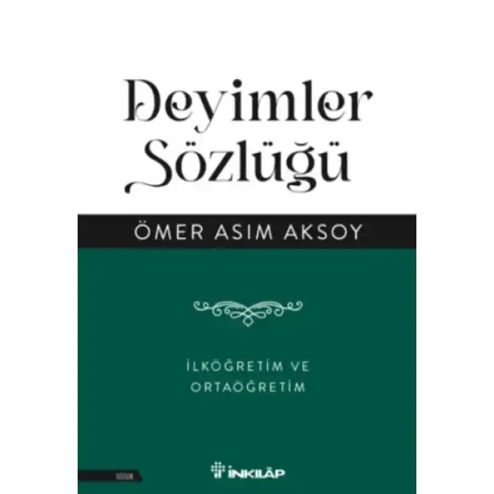 Deyimler Sözlüğü - İlköğretim ve  Ortaöğretim