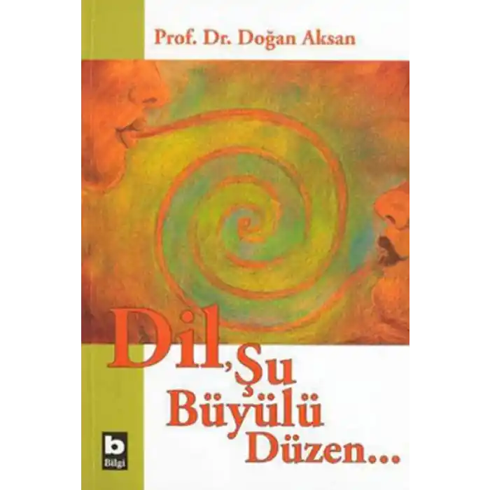 Dil, Şu Büyülü Düzen