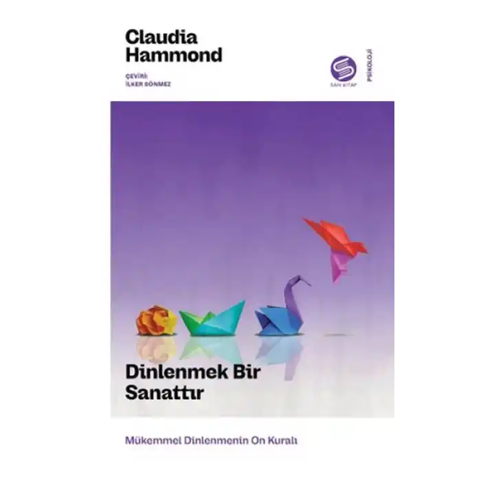 Dinlenmek Bir Sanattır