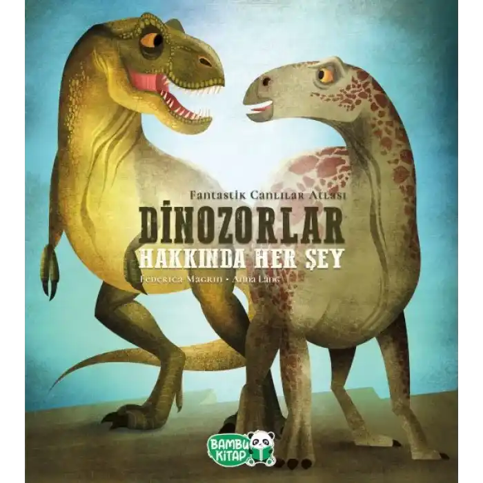 Dinozorlar Hakkında Her Şey