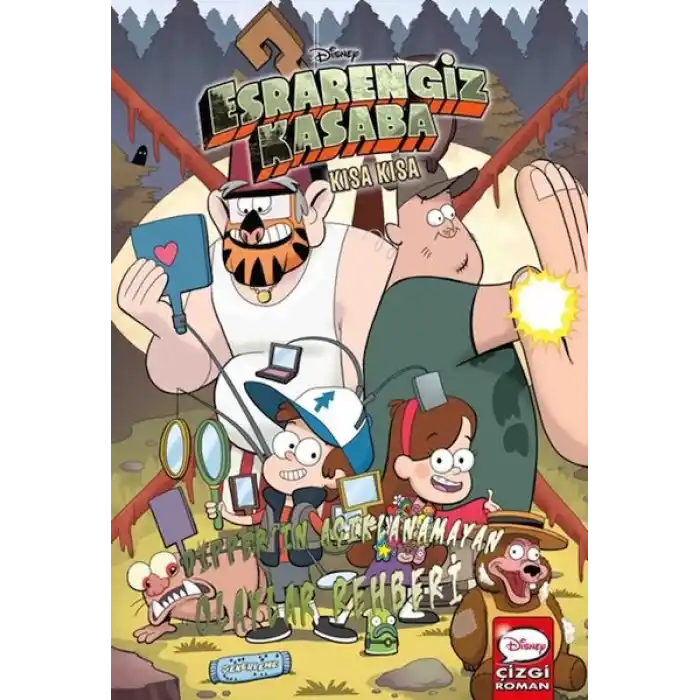 Dısney Esrarengiz Kasaba Kısa Kısa Dıpper’In Açıklanamayan Olaylar Rehberi