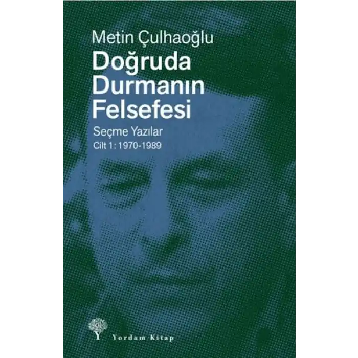 Doğruda Durmanın Fel Sefesi Cilt 1