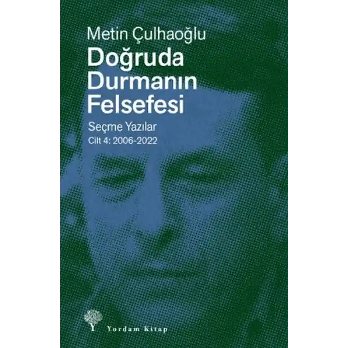 Doğruda Durmanın Felsefesi Cilt 4