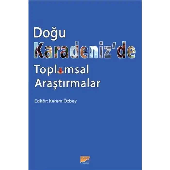 Doğu Karadeniz’de Toplumsal Araştırmalar