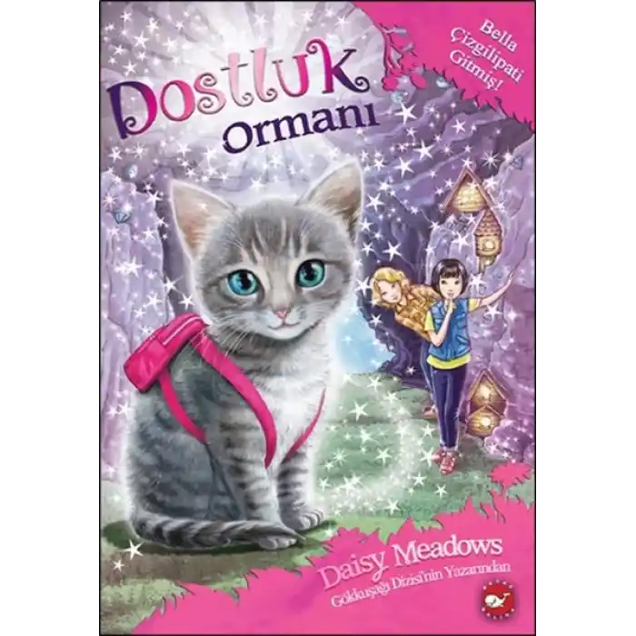 Dostluk Ormanı 4 - Bella Çizgilipati Gitmiş!